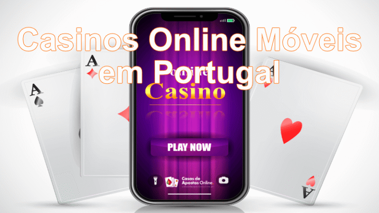 Casinos Online Móveis em Portugal