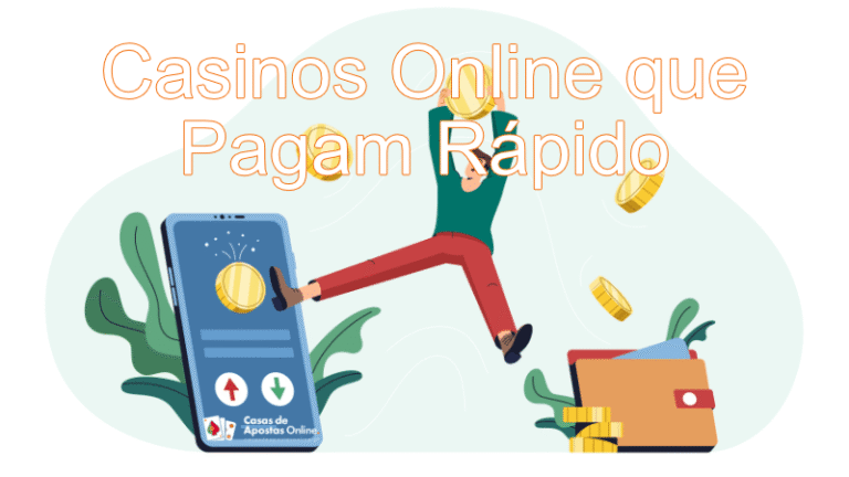 Casinos Online que Pagam Rápido